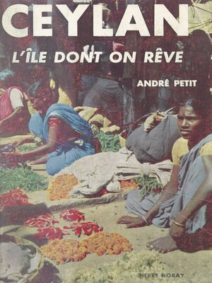 cover image of Ceylan, l'île dont on rêve